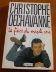 [R00961] La fièvre du mardi soir, Christophe Dechavanne