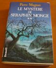 [R01574] Le mystère de Seraphin Monge II, Pierre Magnan