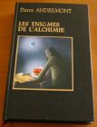 [R02140] Les énigmes de l alchimie, Pierre Andremont