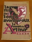 [R02771] Le roman d Arthur - La fin des temps aventureux, Xavier de Langlais