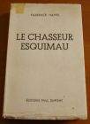 [R03641] Le chasseur esquimau, Florence Hayes