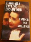 [R03968] L amour est ailleurs, Barbara Taylor Bradford