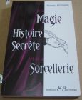 [R04147] Histoire secrète de la Magie et de la Sorcellerie, Richard Bessiere
