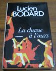 [R04630] La chasse à l ours, Lucien Bodard