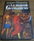 [R04641] La maison Germanicus, Jeanne Champion