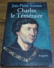 [R04679] Charles le Téméraire, Jean-Pierre Soisson