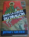 [R04687] Dans la gueule du dragon, Jeffrey Archer