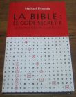 [R04708] La bible : le code secret II, le compte à rebours a commencé, Michael Drosnin