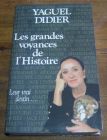 [R04737] Les grandes voyances de l Histoire, Yaguel Didier