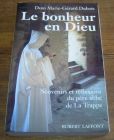 [R04776] Le bonheur en Dieu, Dom Marie-Gérard Dubois