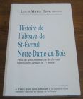 [R04777] Histoire de l abbaye de St-Evroul Notre-Dame-du-Bois, Louis-Marie Spick, prêtre O.S.B.