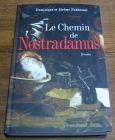 [R04778] Le chemin de Nostradamus, Dominique et Jérôme Nobécourt