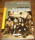 [R04988] Le livre d or de la Résistance dans le Sud-Ouest, Dominique Lormier