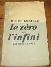 [R05077] Le zéro et l infini, Arthur Koestler