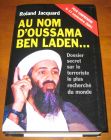 [R05550] Au nom d Oussama Ben Laden…, Roland Jacquard