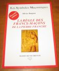 [R05779] La règle des Francs-Maçons de la Pierre Franche, Olivier Doignon
