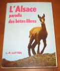 [R05833] L Alsace paradis des bêtes libres, L.-P. Lutten