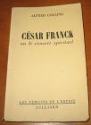 [R05950] César Franck ou le concert spirituel (Dédicacé), Alfred Colling
