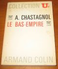 [R06075] Le bas-empire, A. Chastagnol