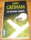 [R06545] Le dernier match, John Grisham