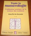 [R06836] Toute la numérologie - l utilisation pratique de la science des nombres, Jean-Pol de Kersaint