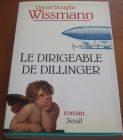 [R07301] Le dirigeable de Dillinger, Daniel Douglas Wissmann
