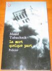 [R07454] La mort quelque part, Maud Tabachnik