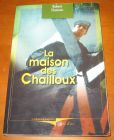 [R07654] La maison des Chailloux, Robert Dutronc
