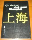 [R08075] Visa pour Shanghai, Qiu Xiaolong
