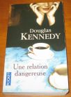 [R08285] Une relation dangereuse, Douglas Kennedy