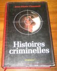 [R08410] Histoires criminelles de Vidock à Rapin, Jean-Marie Chaumeil