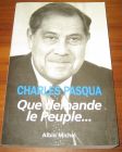 [R08520] Que demande le Peuple…, Charles Pasqua