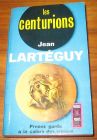 [R08578] Les centurions, Jean Lartéguy