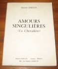 [R08595] Amours singulières (La chevalière), Michel Servan