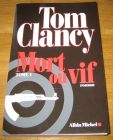 [R09013] Mort ou vif Tome 1, Tom Clancy