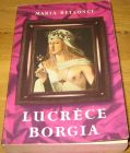 [R09220] Lucrèce Borgia, Maria Bellonci