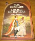 [R09397] Louis II de Bavière ou Le Roi foudroyé, Jean des Cars