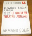 [R09449] Le nouveau théâtre anglais, M.-C. Pasquier, N. Rougier et B. Brugière