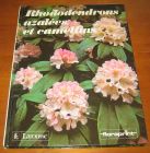 [R10039] Rhododendrons, azalées et camellias, Christopher Fairweather