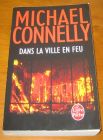 [R10170] Dans la ville en feu, Michael Connelly