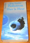 [R10367] Mars la bleue, Kim Stanley Robinson