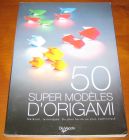 [R10866] 50 super modèles d origami