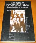 [R10935] Les écoles psychanalytiques. La psychanalyse en mouvement.