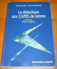 [R10956] La didactique aux CAPES de lettres, Gérard Langlade
