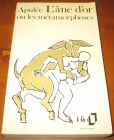 [R11007] L âne d or ou les métamorphoses, Apulée