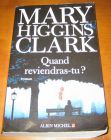[R11413] Quand reviendras-tu ?, Mary Higgins Clark