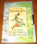 [R11761] Le monde de Narnia 3 - Le Cheval et son écuyer, C.S. Lewis