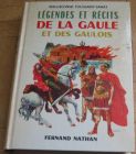 [R12111] Légendes et récits de la Gaule et des gaulois, Maguelonne Toussaint-Samat