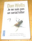 [R12431] Je ne suis pas un serial killer, Dan Wells