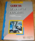 [R12491] Guide du dessinateur industriel, A. Chevalier